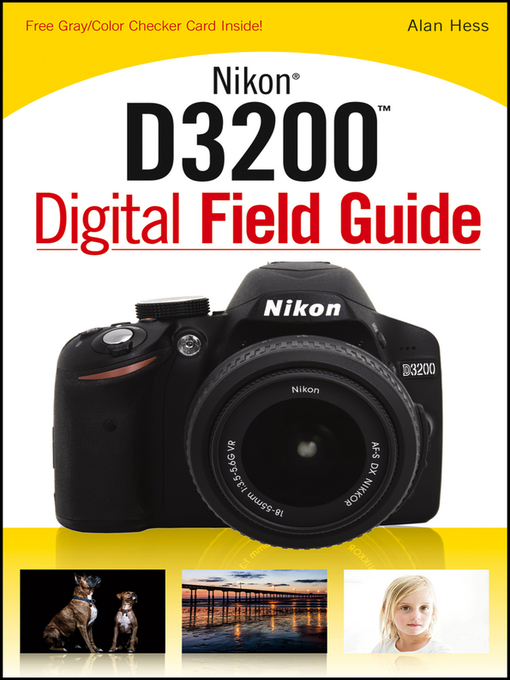 Title details for Nikon D3200 Digital Field Guide by Alan Hess - Wait list